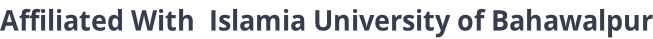 Affiliated With  Islamia University of Bahawalpur